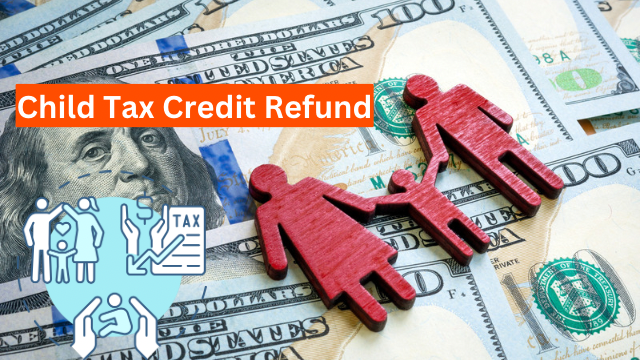 Child Tax Credit Refund